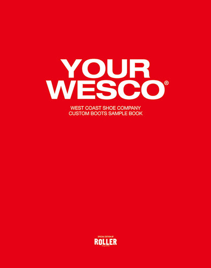 YOUR WESCO -WEST COAST SHOE COMPANY CUSTOM BOOTS SAMPLE BOOK-